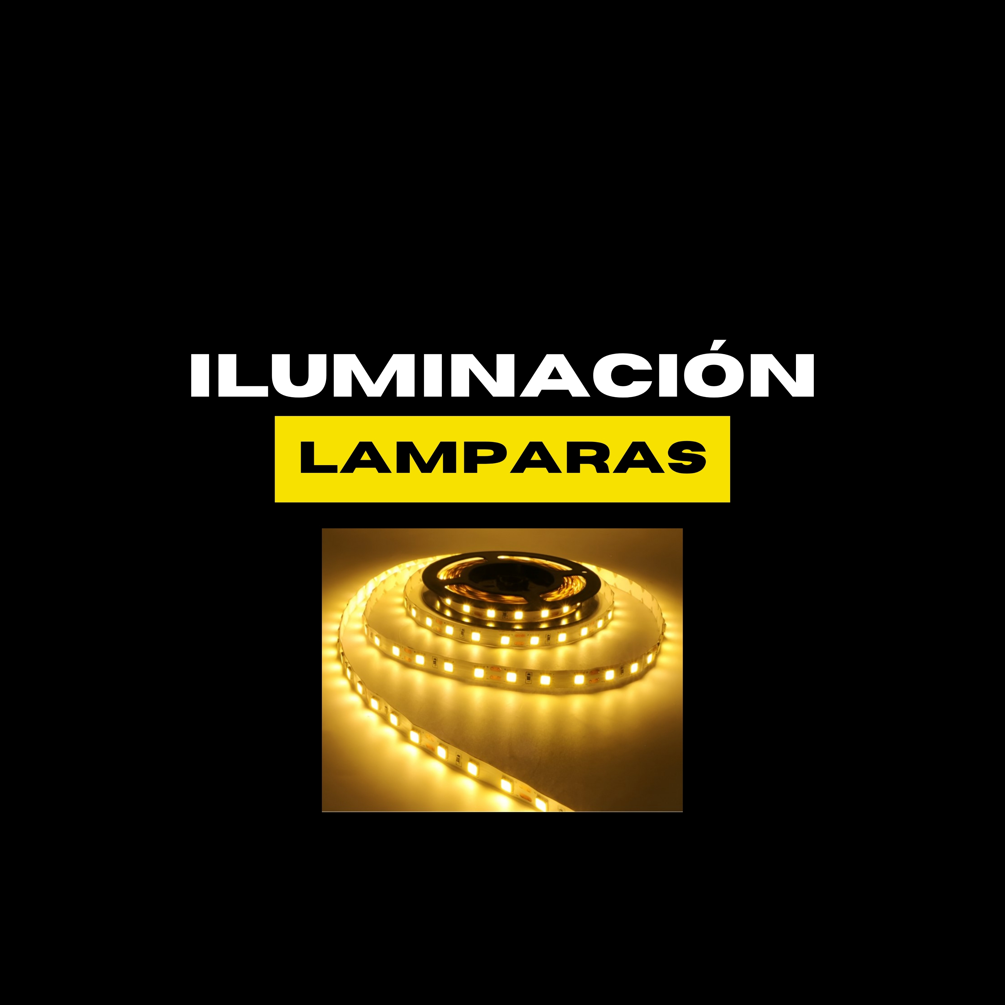 ILUMINACIÓN / LUCES